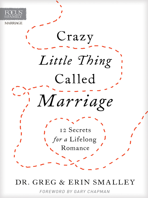 Title details for Crazy Little Thing Called Marriage by Focus on the Family - Available